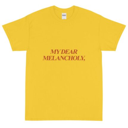 My Dear Melancholy Classic Yellow T-Shirt